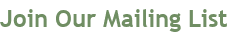 Join Our Mailing List